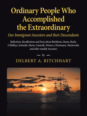 cover image of Ordinary People Who Accomplished the Extraordinary—Our Immigrant Ancestors and Their Descendants